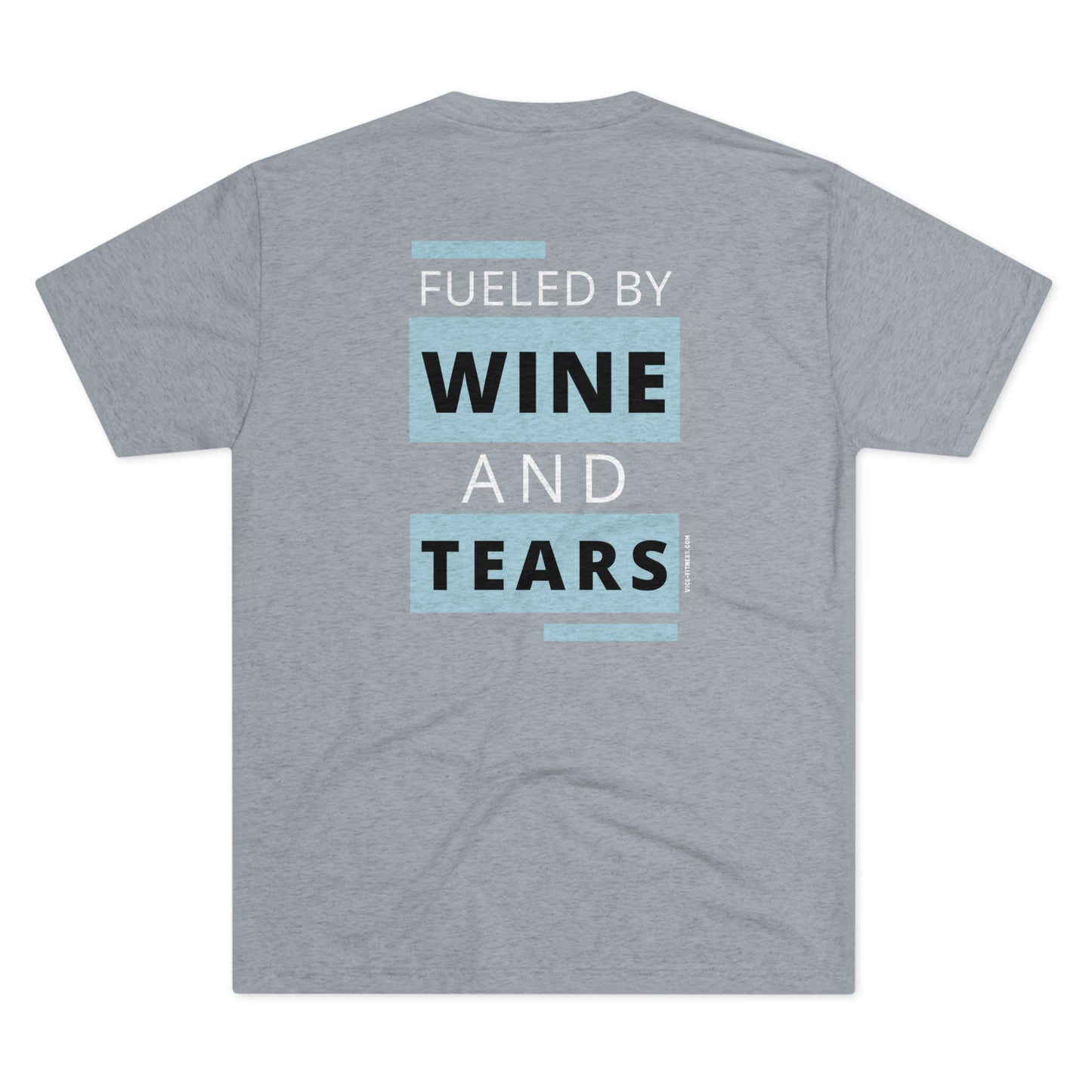 Fueled By Wine- Triblend Tee