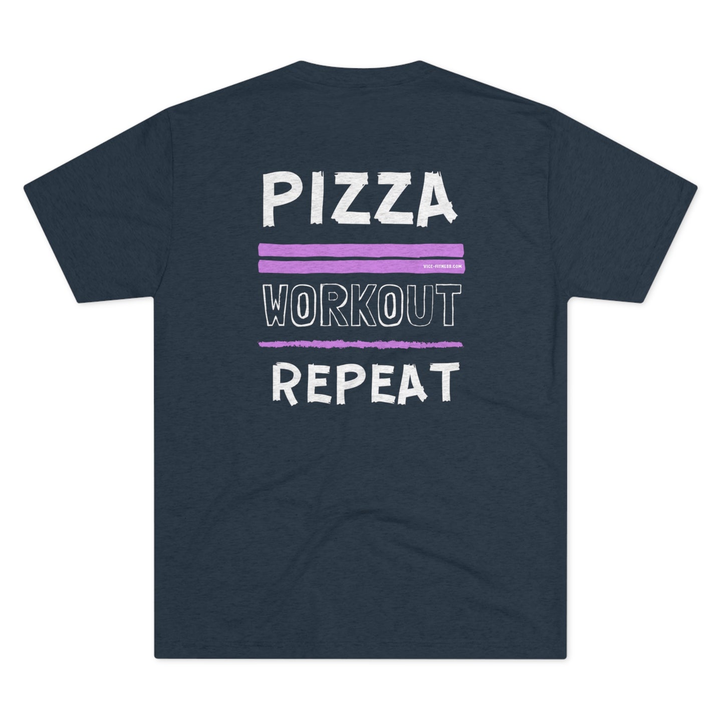 Pizza. Workout. Repeat.- Triblend Tee