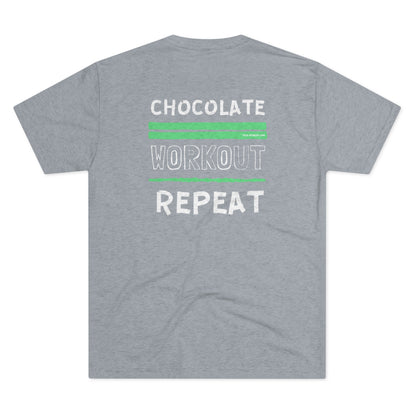 Chocolate. Workout. Repeat - Triblend Tee