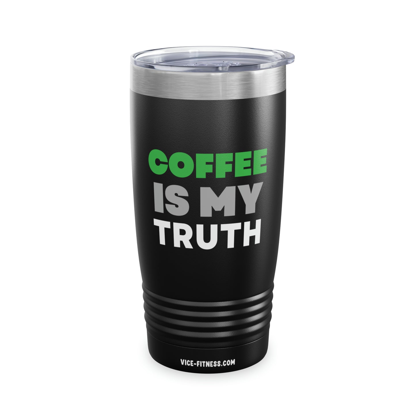 Coffee is my Truth - 20 oz Tumbler