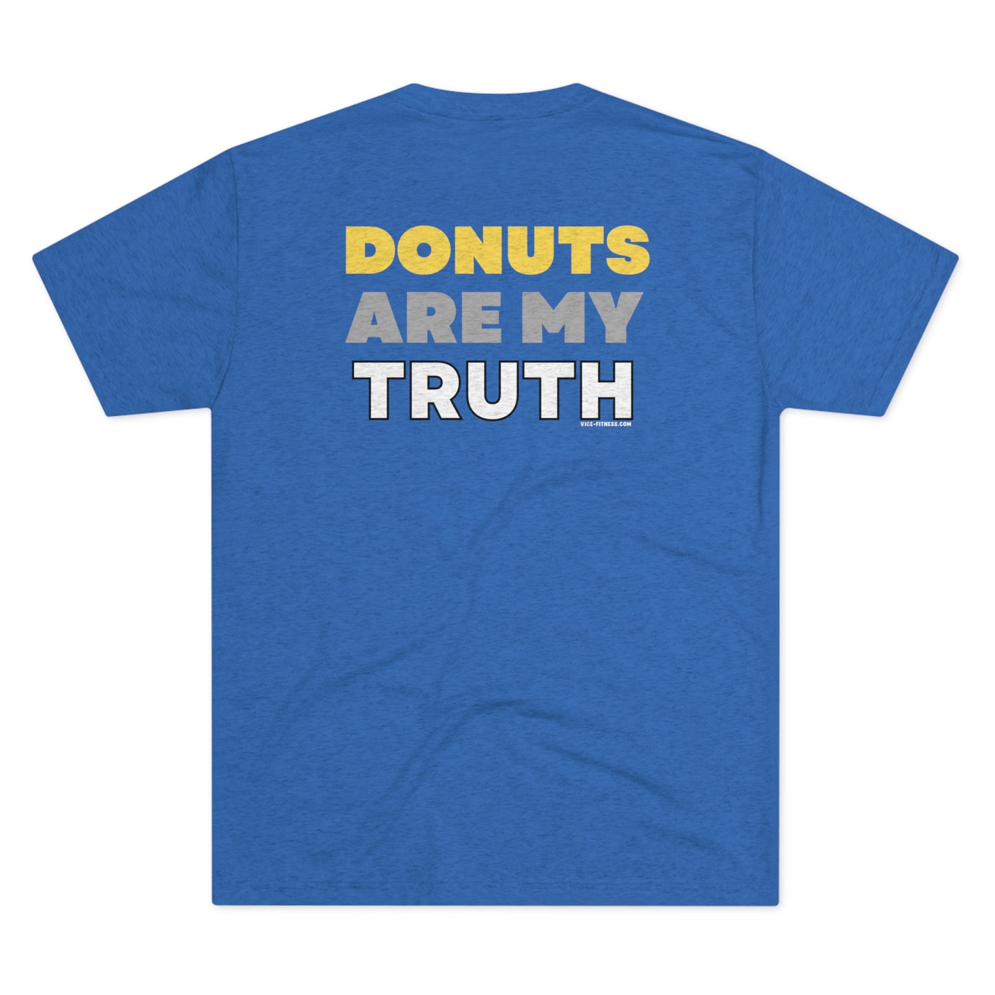 Donuts Are My Truth - Triblend Tee