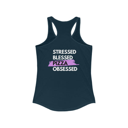 Stressed. Blessed. Pizza Obsessed - Tank Top