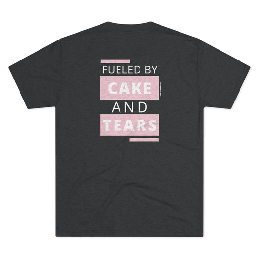 Fueled By Cake And Tears - Triblend Tee