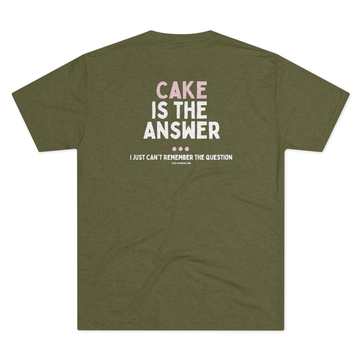 Cake is the Answer - Triblend Tee