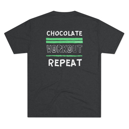 Chocolate. Workout. Repeat - Triblend Tee