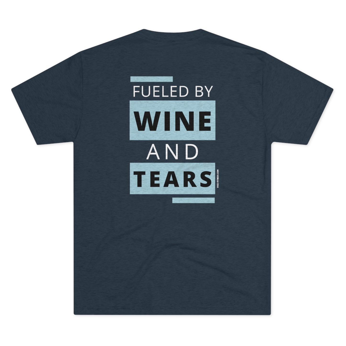 Fueled By Wine- Triblend Tee