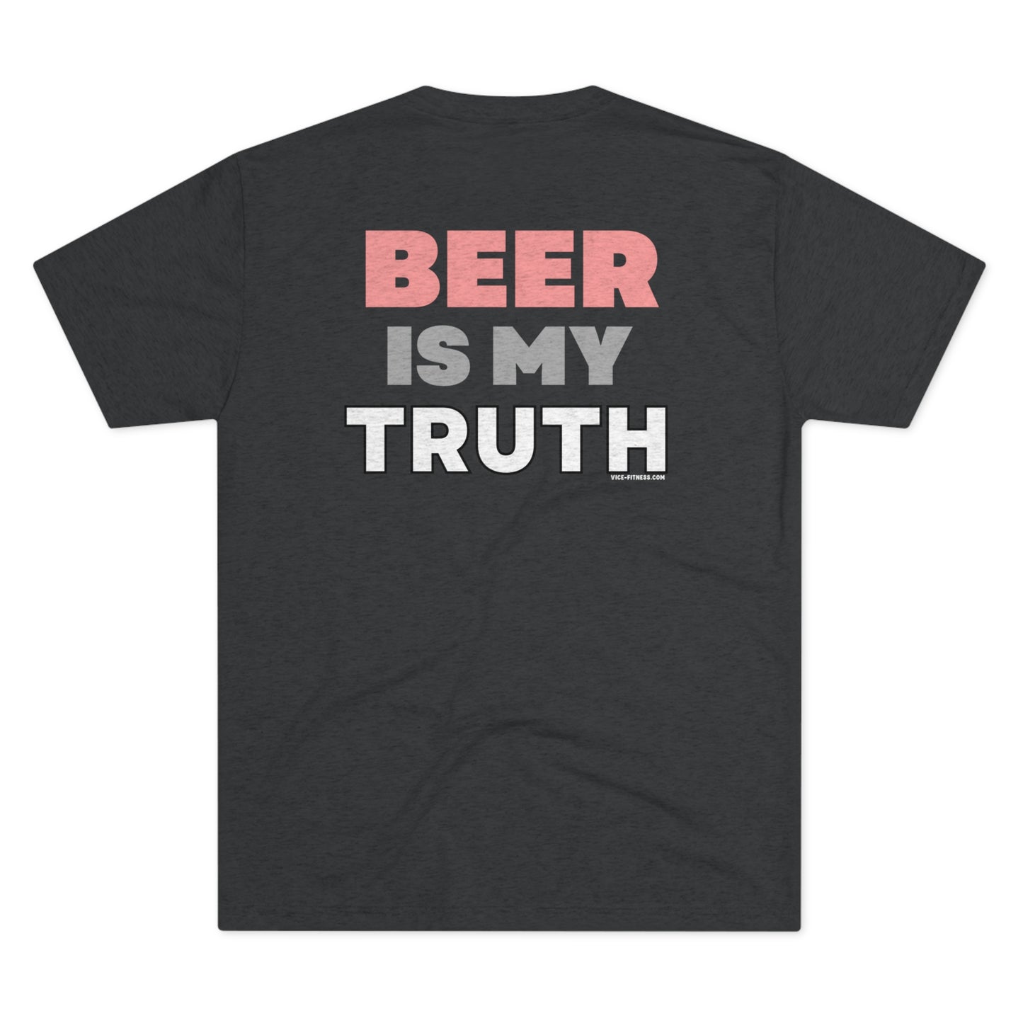 Beer is my Truth - Triblend Tee