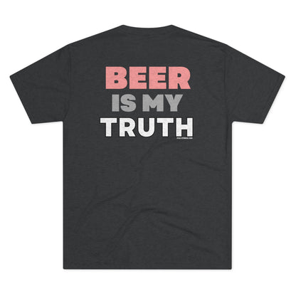 Beer is my Truth - Triblend Tee