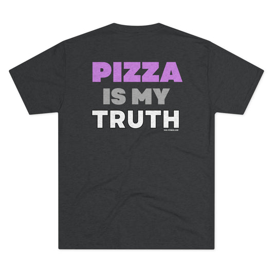 Pizza is my Truth - Triblend Tee