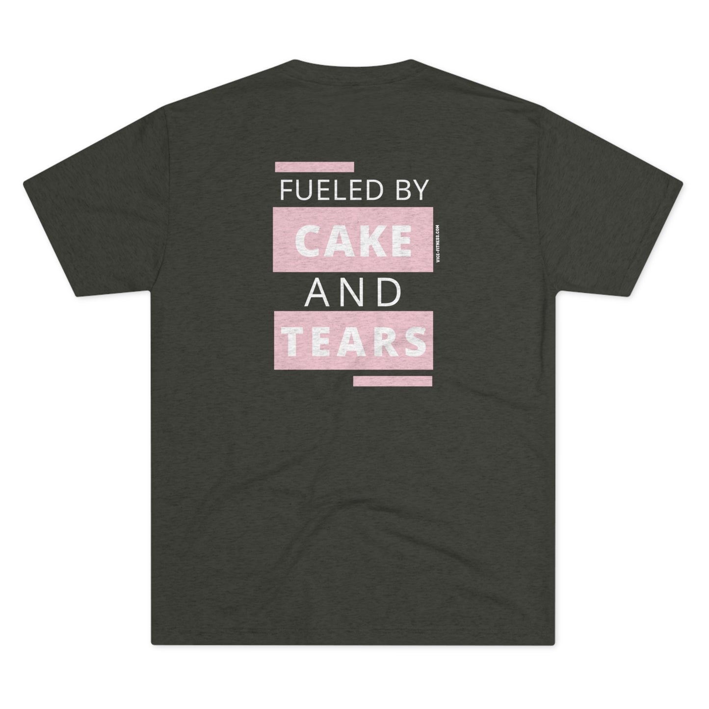 Fueled By Cake And Tears - Triblend Tee